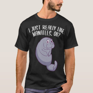 Camiseta Eu Gosto Muito De Manatins Ok, Engraçado Manateado