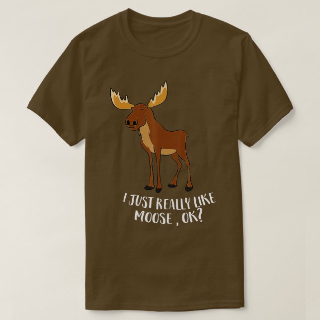Camiseta Eu Gosto Muito De Moose, Ok, Moose Canadiana Engra (Frente do Design)