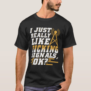 Camiseta Eu Gosto Muito De Pegar Sinais Rádio Amador O
