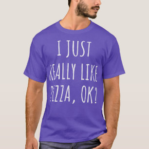 Camiseta Eu Gosto Muito De Pizza Ok
