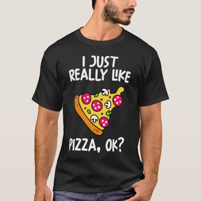 Camiseta Eu Gosto Muito De Pizza Ok (Frente)