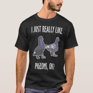 Camiseta Eu Gosto Muito De Pombos, Ok Proprietário Dom Pige