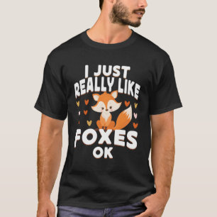 Camiseta Eu Gosto Muito De Raposas Ok Raposa