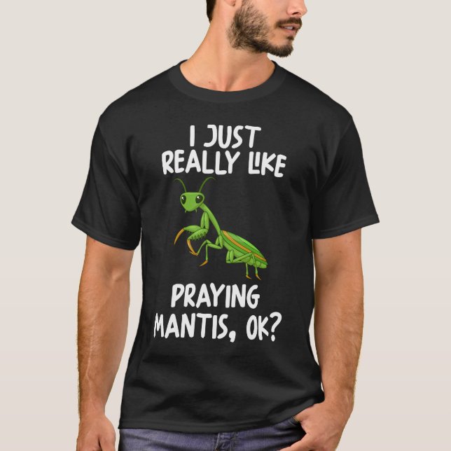 Camiseta Eu Gosto Muito De Rezar À Mantis Ok (Frente)