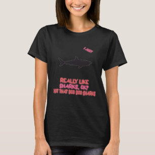 Camiseta Eu Gosto Muito De Tubarões, Ok, Armadilhas