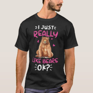 Camiseta Eu Gosto Muito De Ursos Ok, Bear Presentes Para K
