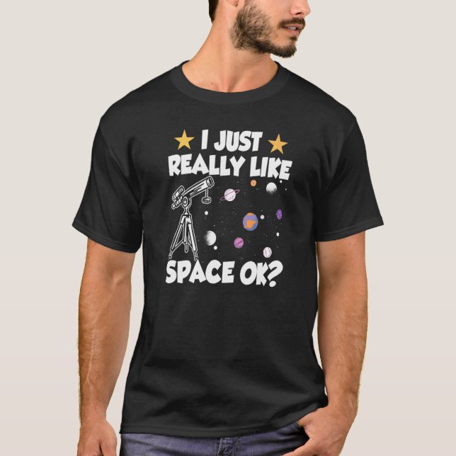 Camiseta Eu Gosto Muito Do Espaço Ok Estrelas Telesco Unive (Frente)