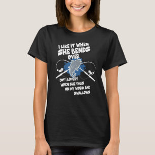 Camiseta Eu Gosto Quando Ela Se Curva De Pescar