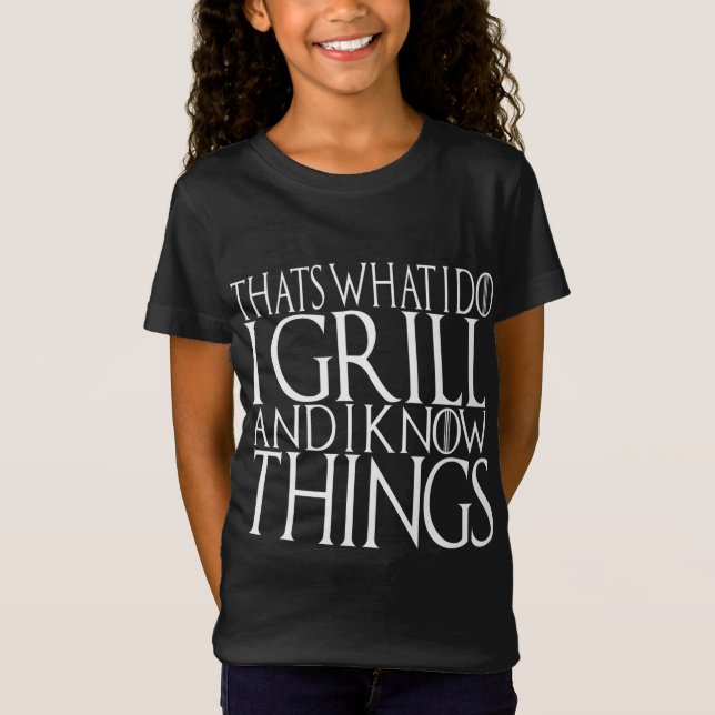Camiseta Eu Grito E Eu Sei Coisas Que CHURRASCO Grelha Torr (Frente)