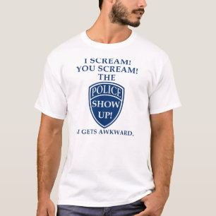 Camiseta Eu Grito Você Grita O Policiamento Aparece Engraça