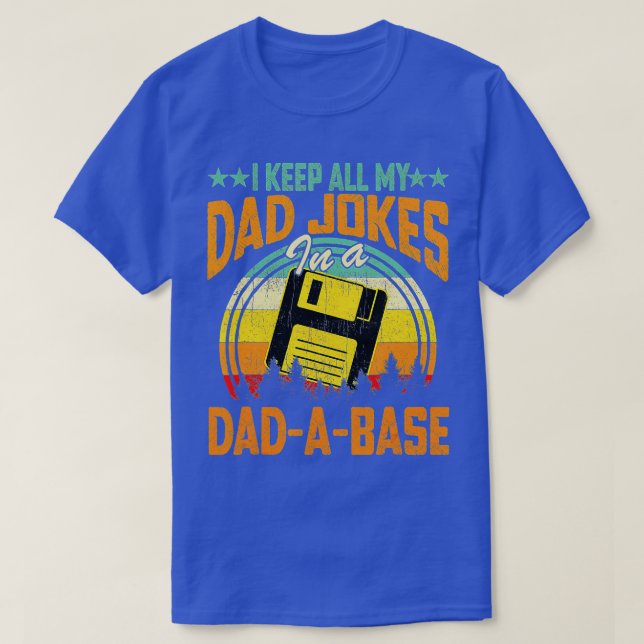 Camiseta Eu Guardo Todas As Minhas Piadas De Pai Em Um Pai  (Frente do Design)