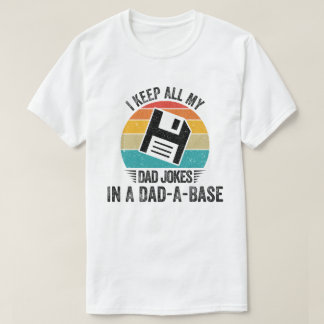 Camiseta Eu Guardo Todas As Minhas Piadas De Pai Em Um Pai
