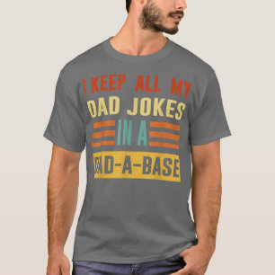 Camiseta Eu guardo todas as minhas Piadas Pais num Pai Um D