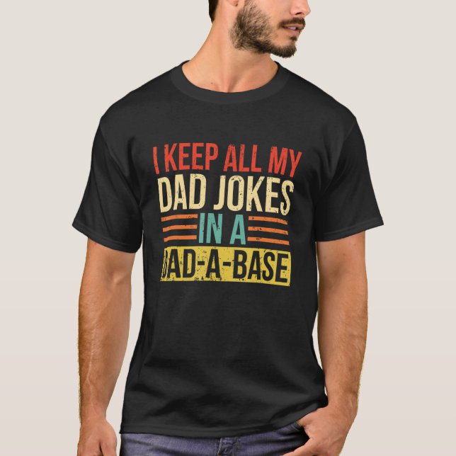 Camiseta Eu guardo todas as minhas Piadas Pais num Pai Um D (Frente)