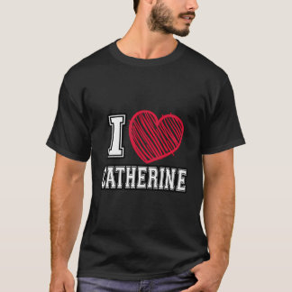Camiseta Eu "Heart Catherine First Name" Eu Amo Catherine P