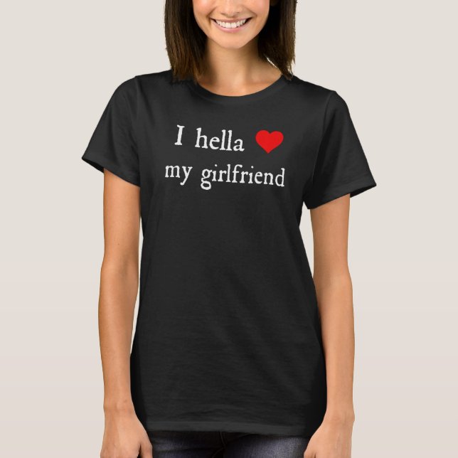 Camiseta Eu Hella Amo Minha Namorada (Frente)