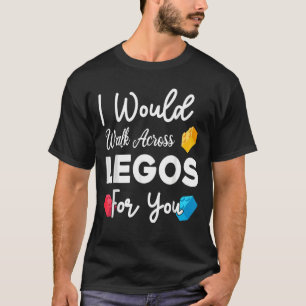Camiseta Eu Ia Andar Por Legos Para Você Mãe Legos