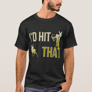 Camiseta Eu ia ao Arco caçando Deer Hunter Engraçado