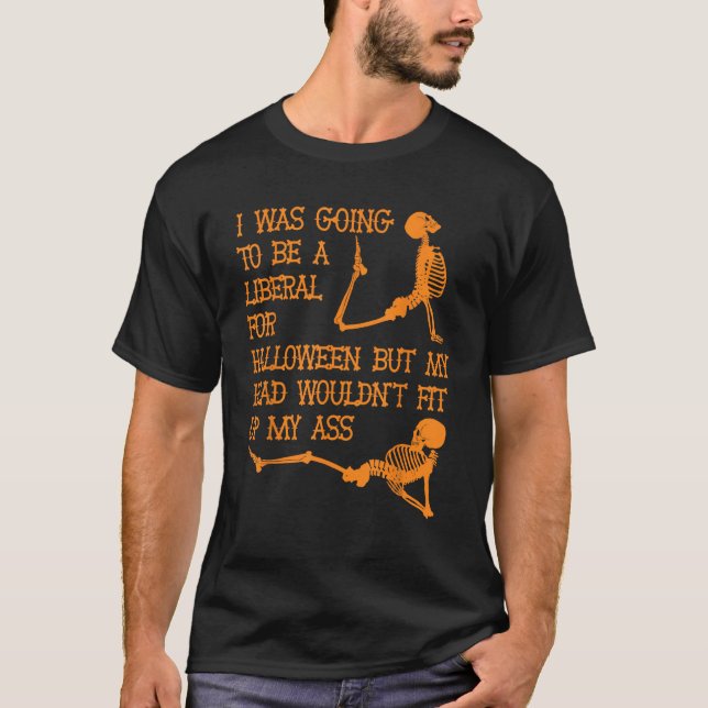 Camiseta Eu ia ser liberal para o Dia das Bruxas (Frente)