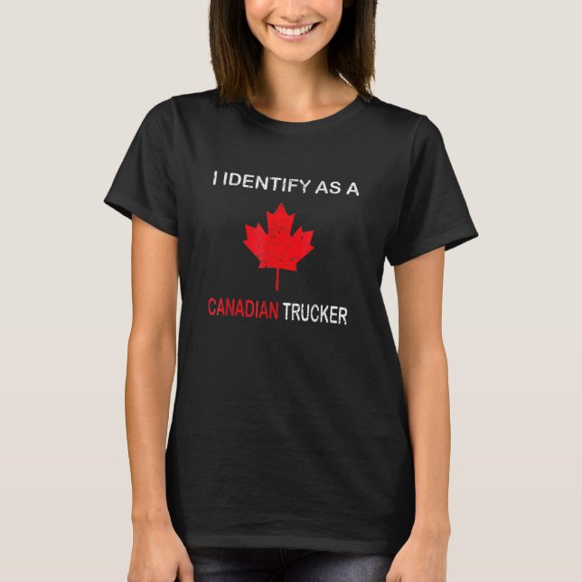 Camiseta Eu Identifico Como Um Caminhoneiro Canadense Funny (Frente)