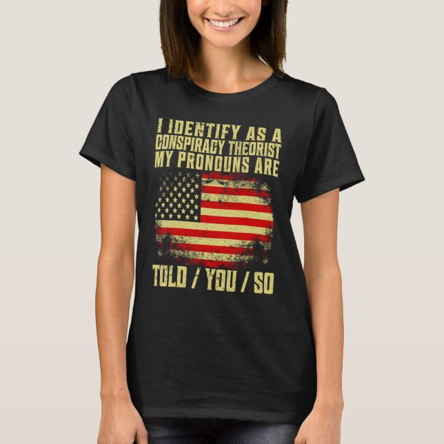 Camiseta Eu identifico-me como um teórico da conspiração (Frente)