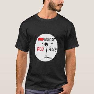 Camiseta eu ignoro a relação dos sinais vermelhos