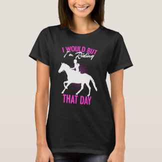 Camiseta Eu Iria Mas Estou Montando Nesse Dia Cavaleiro D