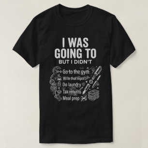 Camiseta Eu Iria Mas Não Unisex Engraçado