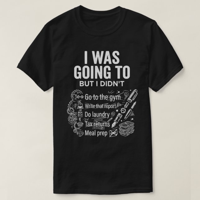 Camiseta Eu Iria Mas Não Unisex Engraçado  (Frente do Design)