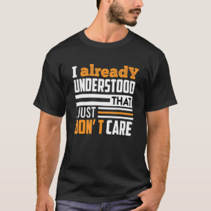 Camiseta Eu Já Entendi Que Eu Simplesmente Não Me Importo D