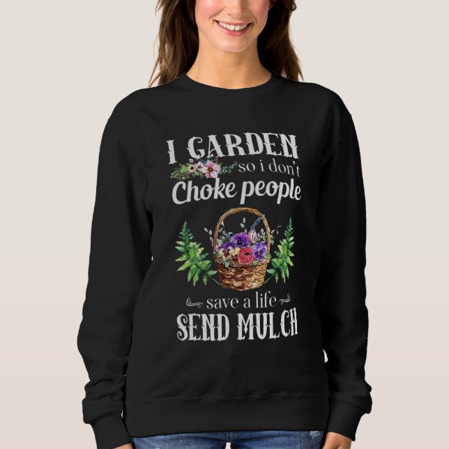 Camiseta Eu jardim, então eu não engasgo Pessoas de jardina (Frente)