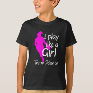 Camiseta Eu jogo como uma garota tentando continuar
