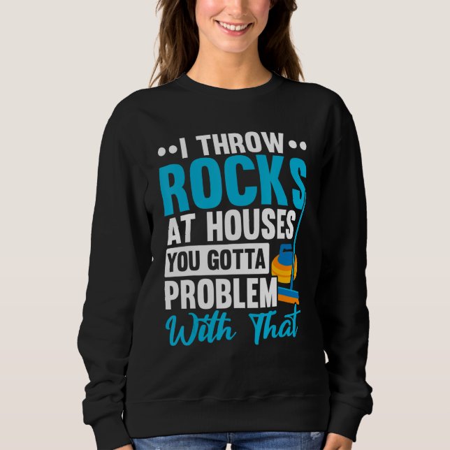 Camiseta Eu Jogo Pedras Em Casas Você Tem Problema Com Isso (Frente)