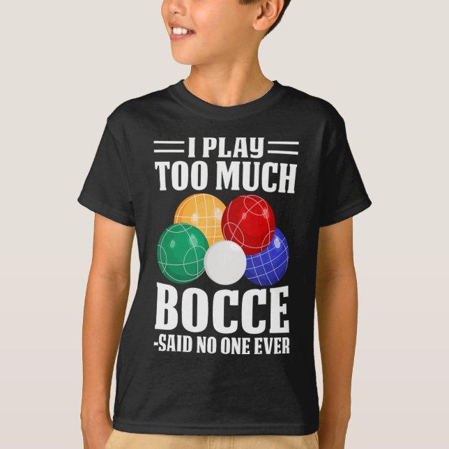 Camiseta Eu Joguei Muito Bocce Disse Que Ninguém Nunca Engr (Frente)