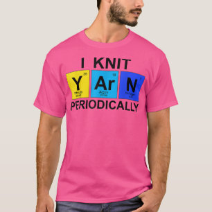 Camiseta Eu Knit Yarn Periodicamente - Knitters de Geeks de