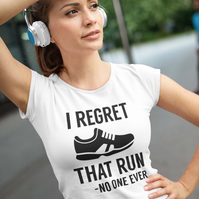 Camiseta Eu Lamento Essa Corrida (I Regret That Run - No One Ever Shirt)