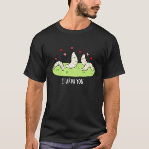 Camiseta Eu Larvo-Te Engraçado Larvae Adora Pun