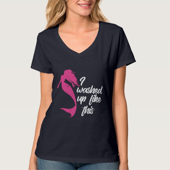 Camiseta Eu Lavei-Me Como Se Fosse Uma Sereia Rosa (Frente)