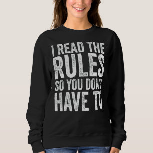 Camiseta Eu leio as regras para que você não tenha que Cons