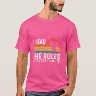 Camiseta Eu leio as regras para que você não tenha que joga