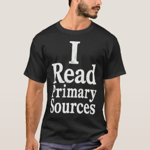 Camiseta Eu Leio Fontes Primárias Roupa Engraçada Historiad