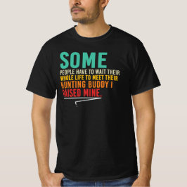 Camiseta Eu Levantei Meu Amigo de Caça Pai de Caça