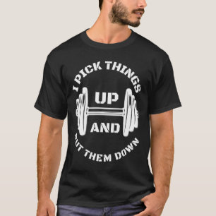 Camiseta Eu Levanto Coisas E Coloco-as Para Baixo Comédia H