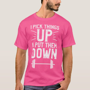 Camiseta Eu Levanto Coisas E Coloco Fitness Peso