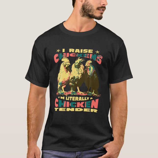 Camiseta Eu Levanto Galinhas Eu Sou Literalmente Um Frango  (Frente)