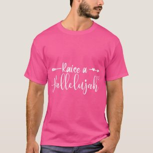 Camiseta Eu Levanto Um Aleluia Louvando O Senhor Amém
