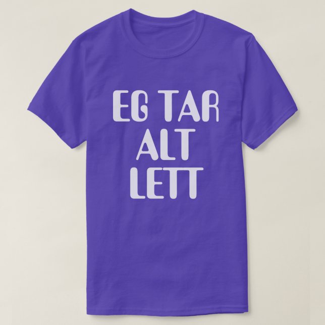 Camiseta Eu levo tudo facilmente em roxo norueguês (Frente do Design)