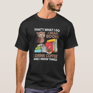 Camiseta Eu Li Livros Bebem Café E Eu Sei Coisas