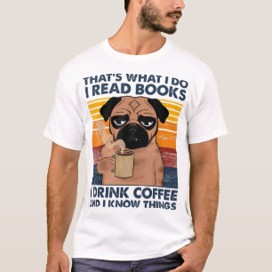 Camiseta Eu Li Livros Eu Bebo Café E Sei Que As Coisas Estã