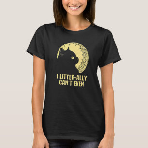 Camiseta Eu literalmente não posso nem mesmo Cat Kitten Hum